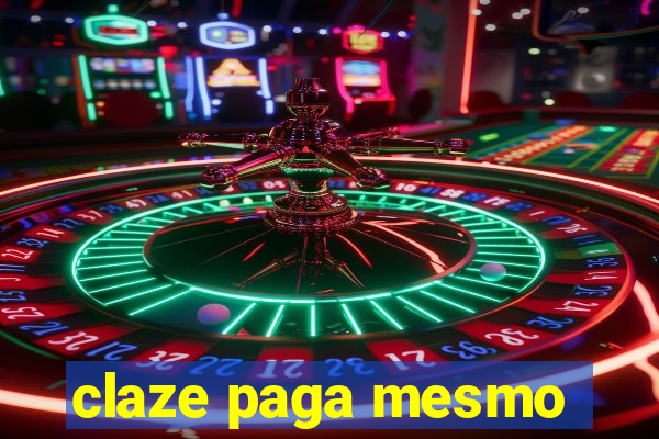 claze paga mesmo